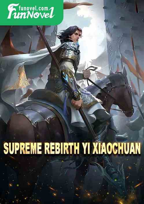 Supreme Rebirth Yi Xiaochuan