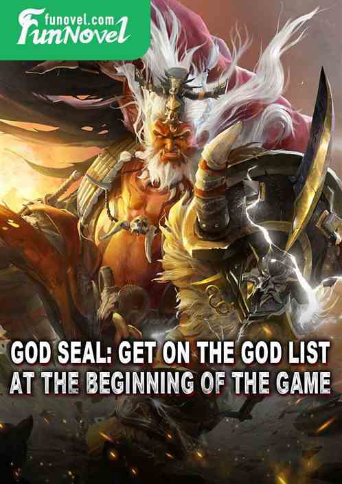 God Seal: Get on the God List at the beginning of the game