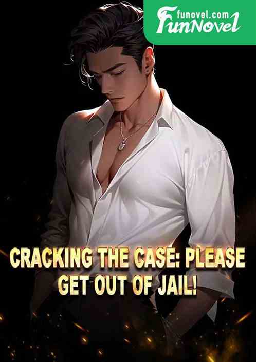 Cracking the case: Please, get out of jail!