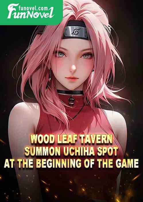 Wood Leaf Tavern: Summon Uchiha Spot at the beginning of the game