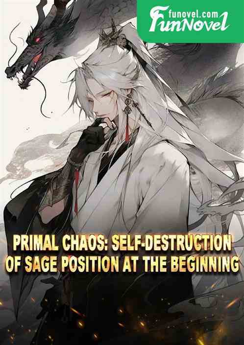 Primal Chaos: Self-destruction of Sage Position at the Beginning