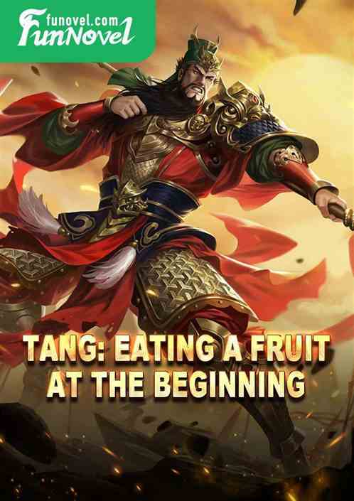 Tang: Eating a Fruit at the Beginning