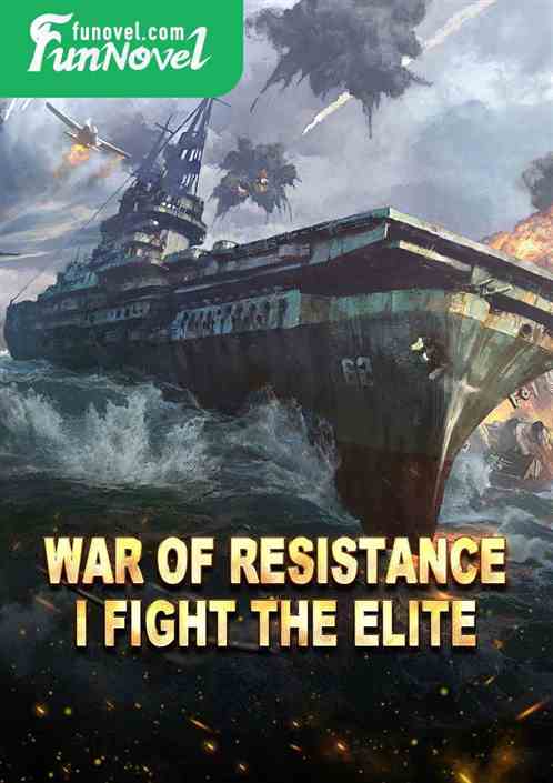 War of Resistance: I Fight the Elite