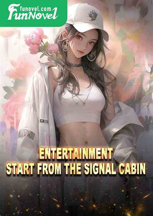 Entertainment: Start from the signal cabin!