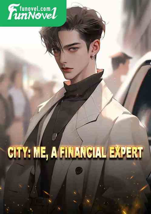 City: Me, a financial expert