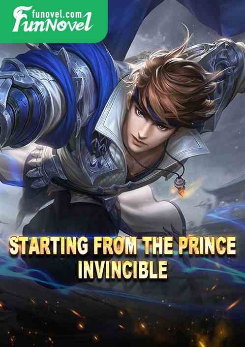 Starting from the prince, invincible