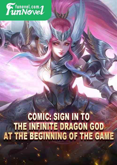 Comic: Sign in to the Infinite Dragon God at the beginning of the game