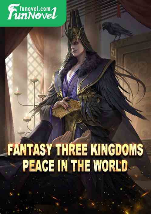 Fantasy Three Kingdoms: Peace in the World