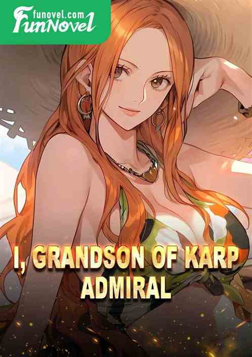 I, grandson of Karp, Admiral