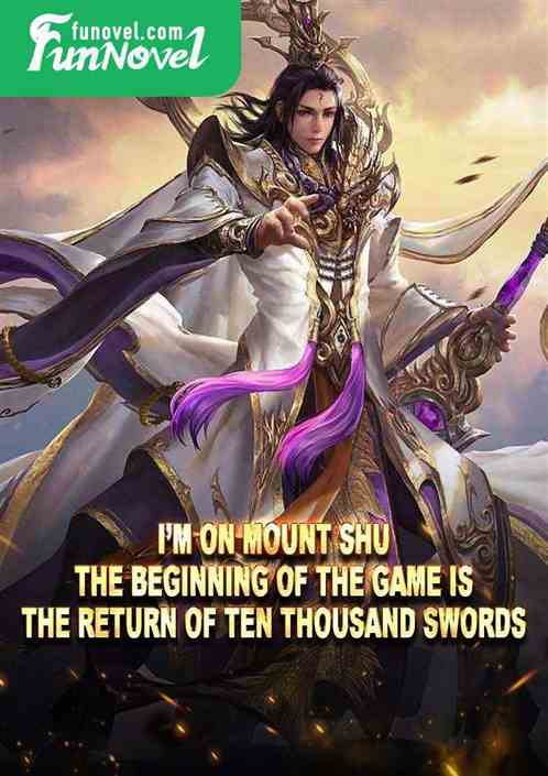 Im on Mount Shu, the beginning of the game is the return of ten thousand swords