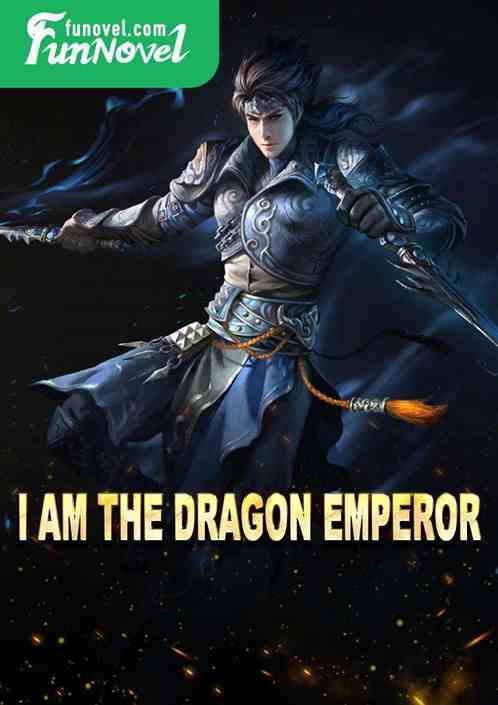 I am the Dragon Emperor