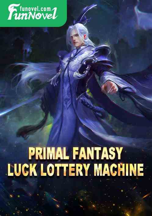 Primal Fantasy Luck Lottery Machine