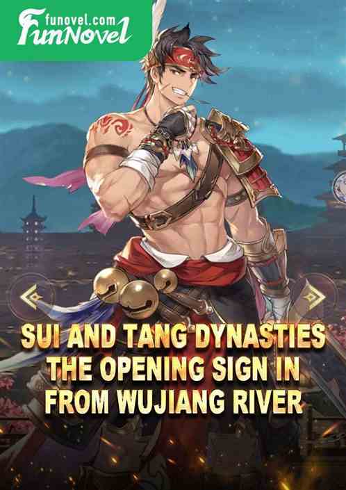 Sui and Tang Dynasties: The opening sign in from Wujiang River