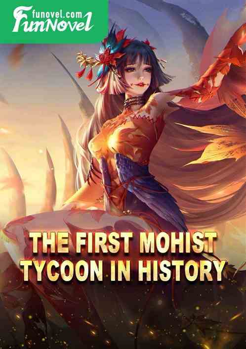 The first Mohist tycoon in history