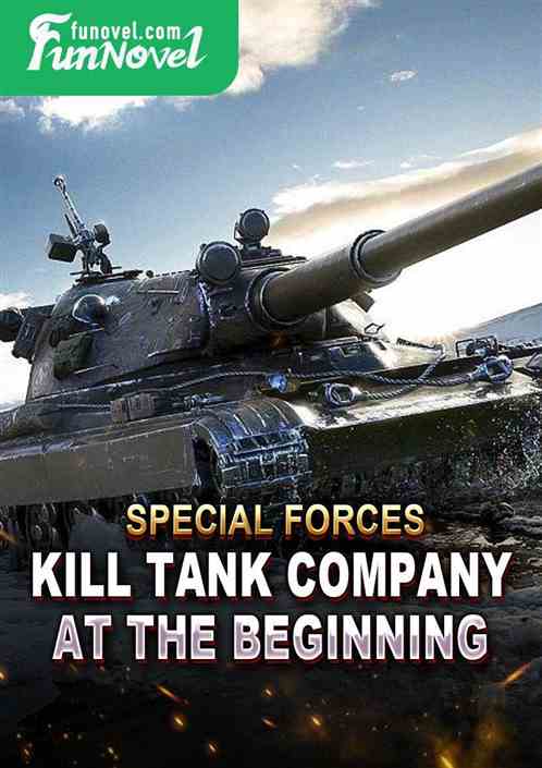 Special Forces: Kill Tank Company at the Beginning