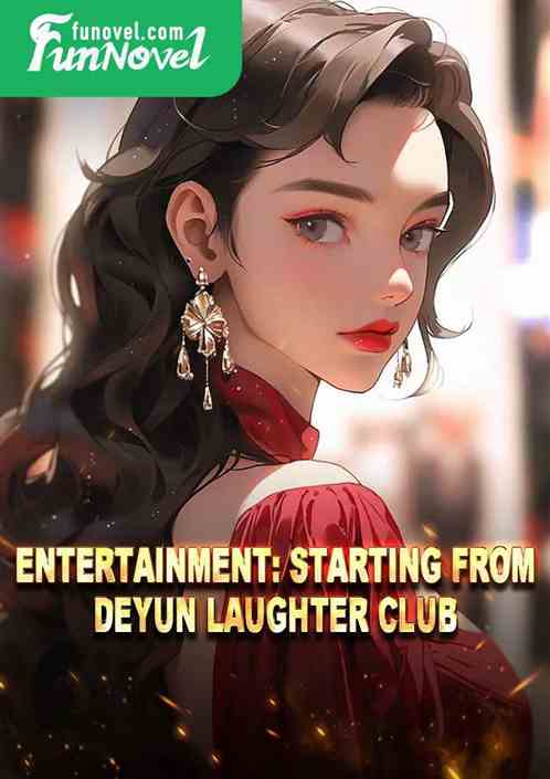 Entertainment: Starting from Deyun Laughter Club