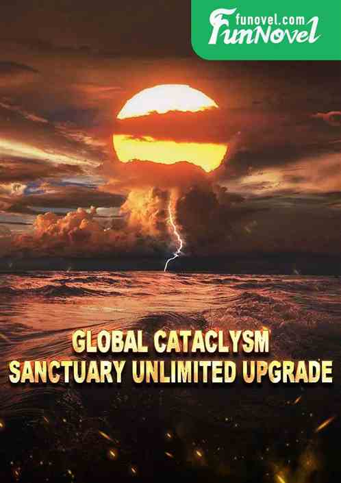 Global Cataclysm: Sanctuary Unlimited Upgrade