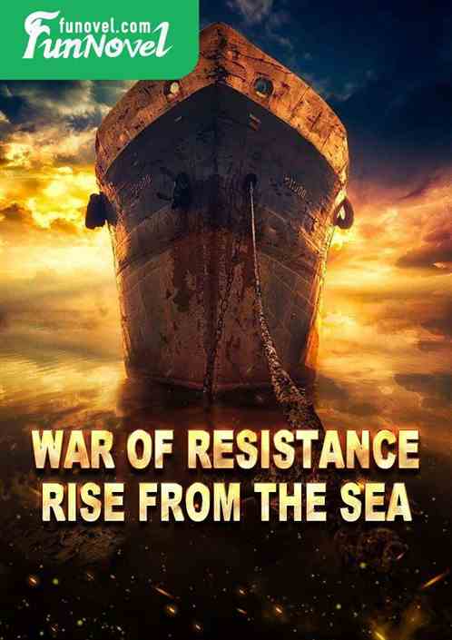 War of Resistance: Rise from the Sea