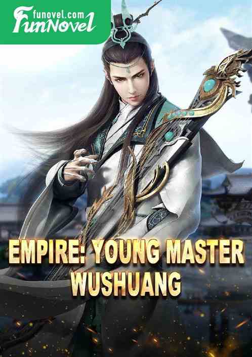 Empire: Young Master Wushuang