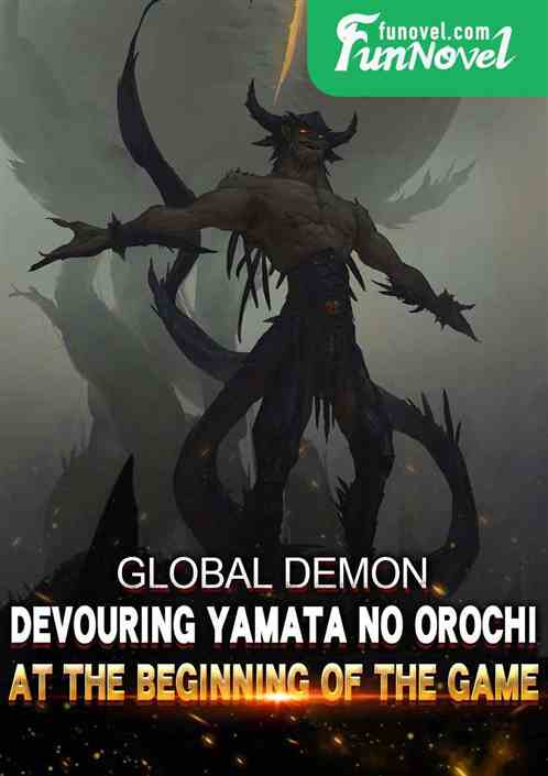 Global Demon: Devouring Yamata no Orochi at the beginning of the game