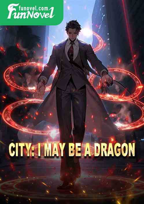 City: I may be a dragon