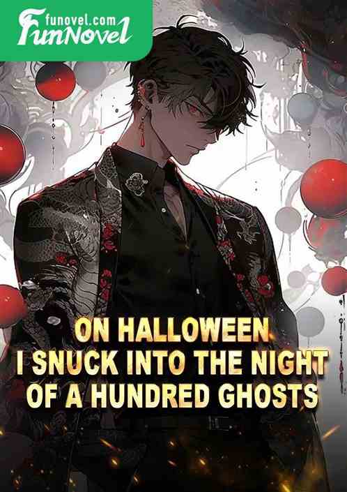 On halloween, I snuck into the night of a hundred ghosts