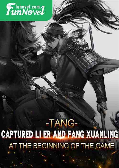 Tang: Captured Li Er and Fang Xuanling at the beginning of the game.