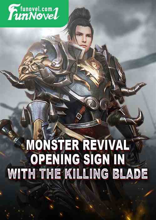 Monster Revival: Opening Sign In with the Killing Blade