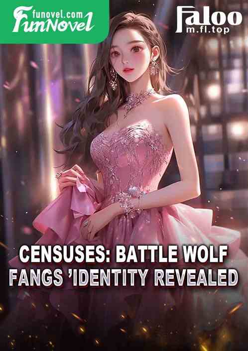 Censuses: Battle Wolf Fangs Identity Revealed