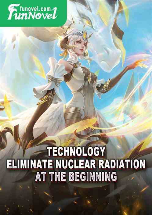 Technology: Eliminate Nuclear Radiation at the Beginning