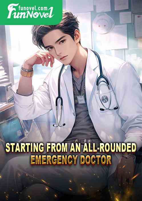 Starting from an all-rounded emergency doctor