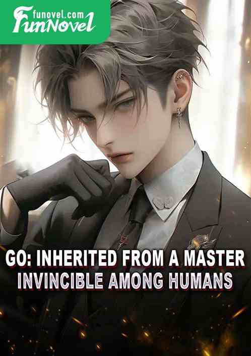 Go: Inherited from a master, invincible among humans