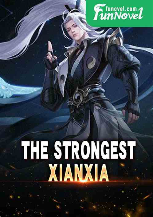 The Strongest Xianxia