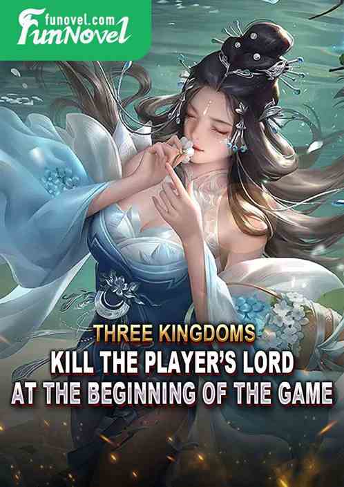 Three Kingdoms: Kill the players lord at the beginning of the game