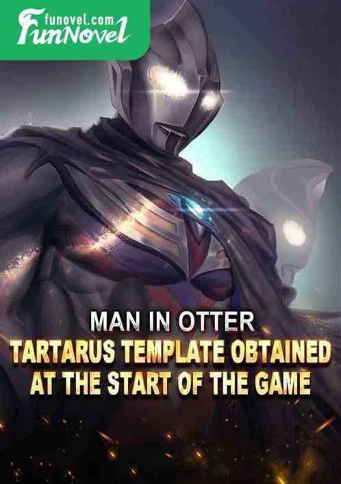 Man in Otter: Tartarus template obtained at the start of the game