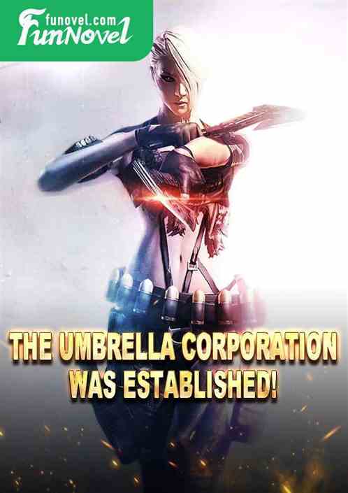 The Umbrella Corporation was established!