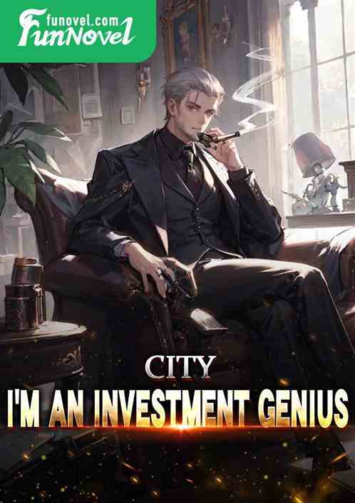 City: I'm an investment genius