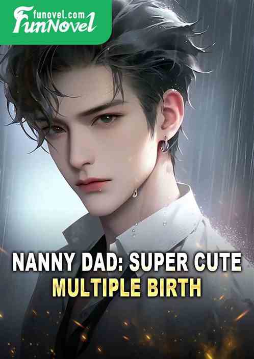 Nanny Dad: Super Cute Multiple Birth