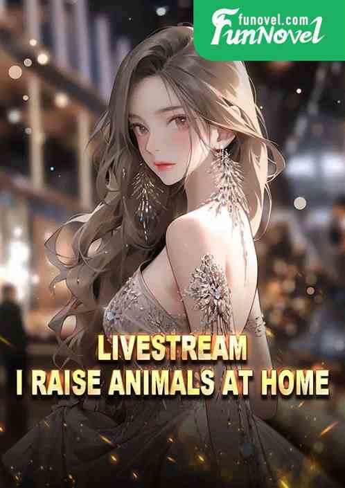 Livestream: I raise animals at home