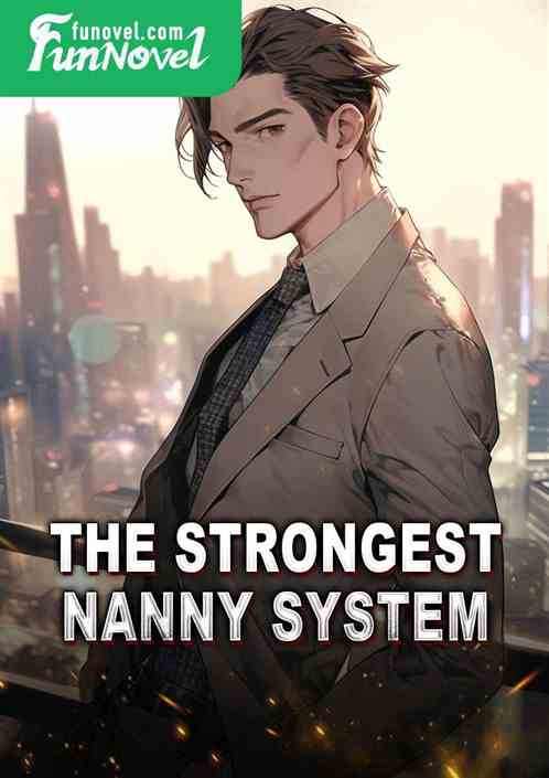 The Strongest Nanny System