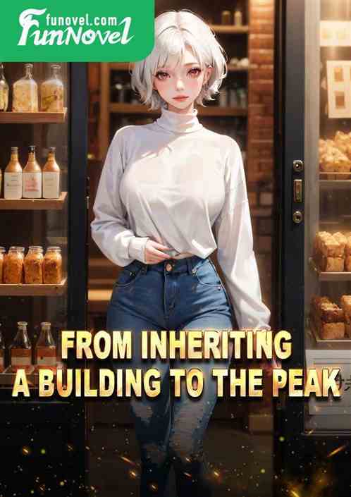 From inheriting a building to the peak