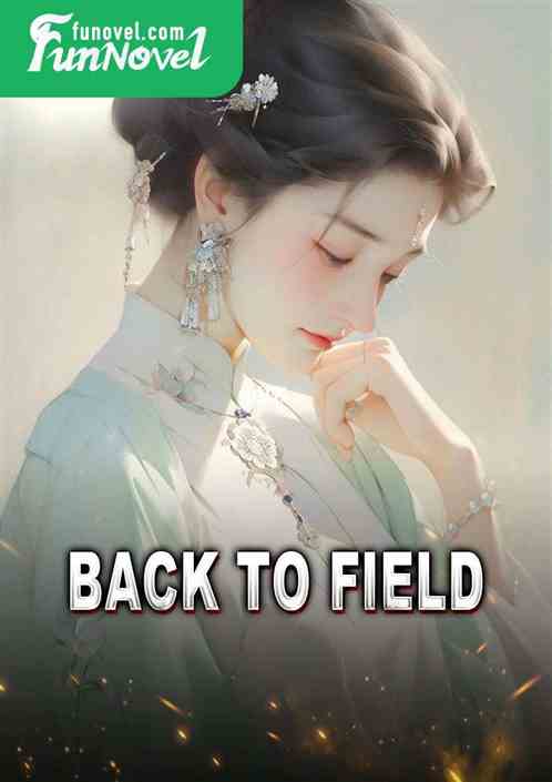 back to field