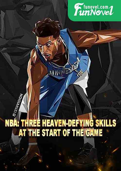 NBA: Three heaven-defying skills at the start of the game