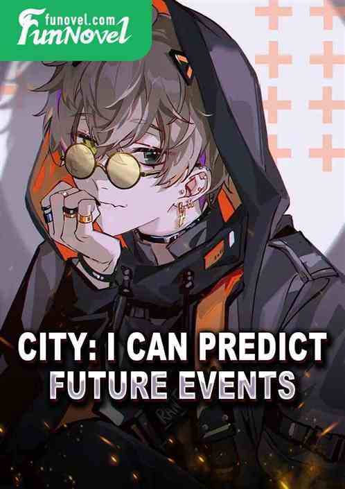 City: I can predict future events