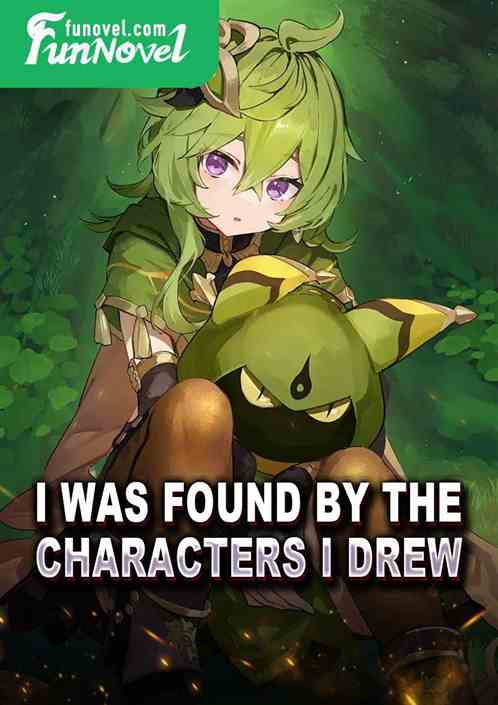 I was found by the characters I drew.