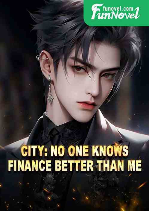 City: No one knows finance better than me