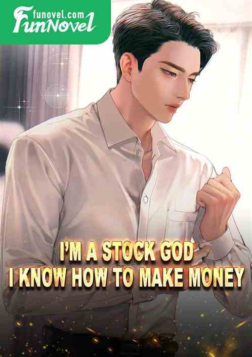 Im a stock god, I know how to make money