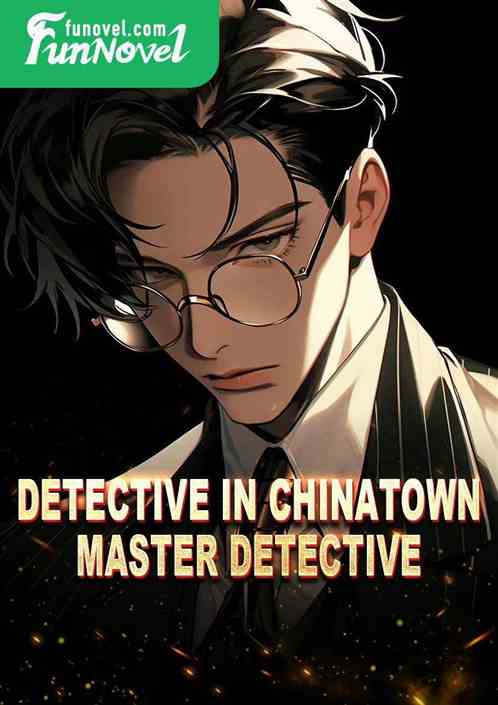 Detective in Chinatown: Master Detective