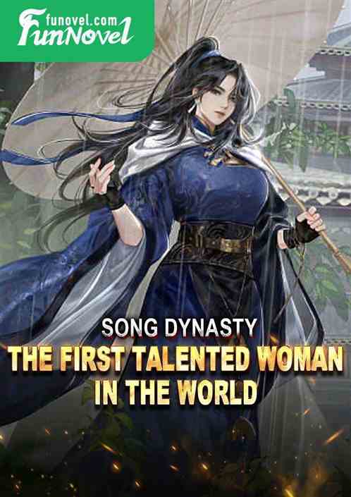 Song Dynasty: The First Talented Woman in the World