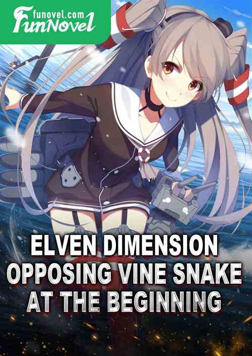 Elven Dimension: Opposing Vine Snake at the Beginning